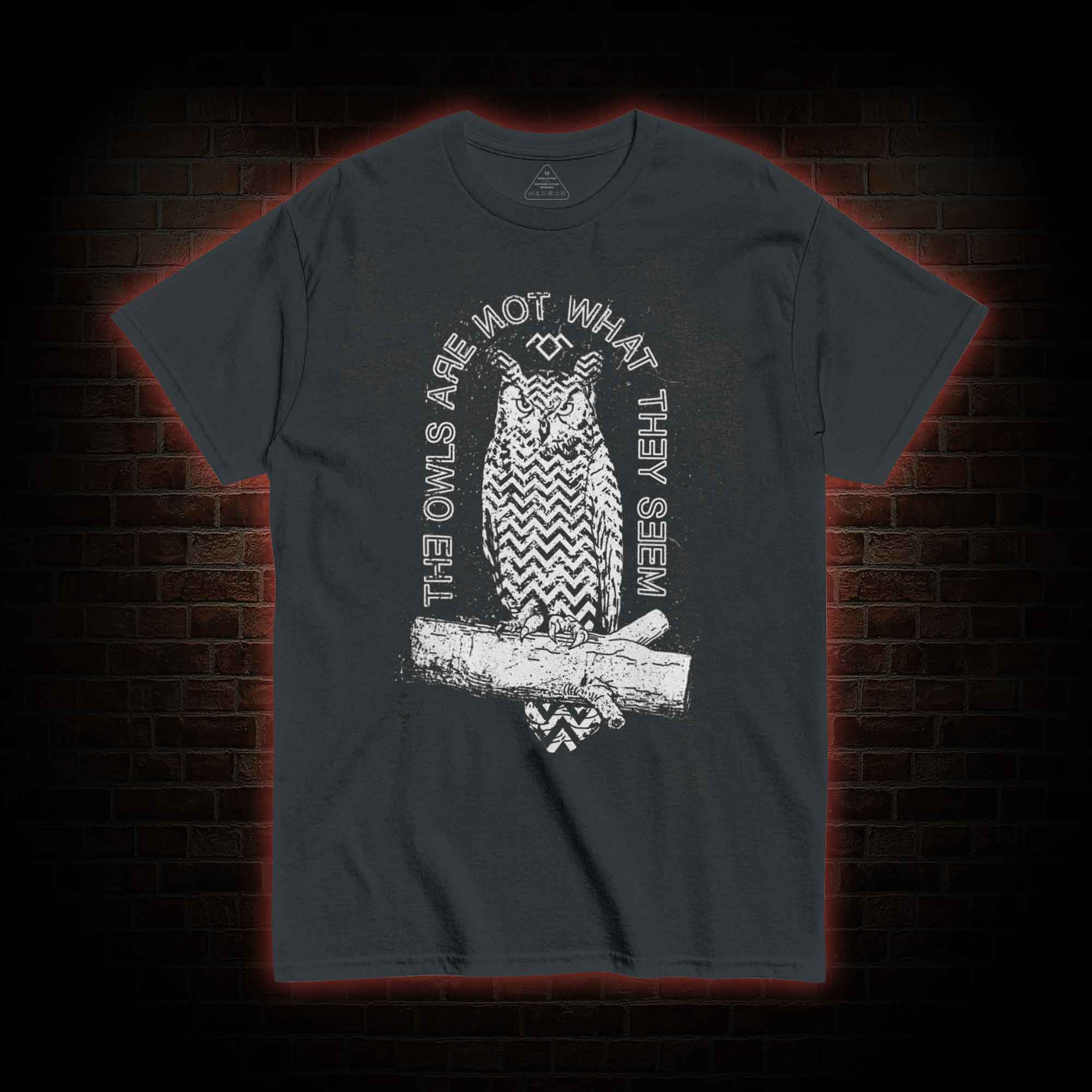 The Owls Are Not What They Seem T-shirt