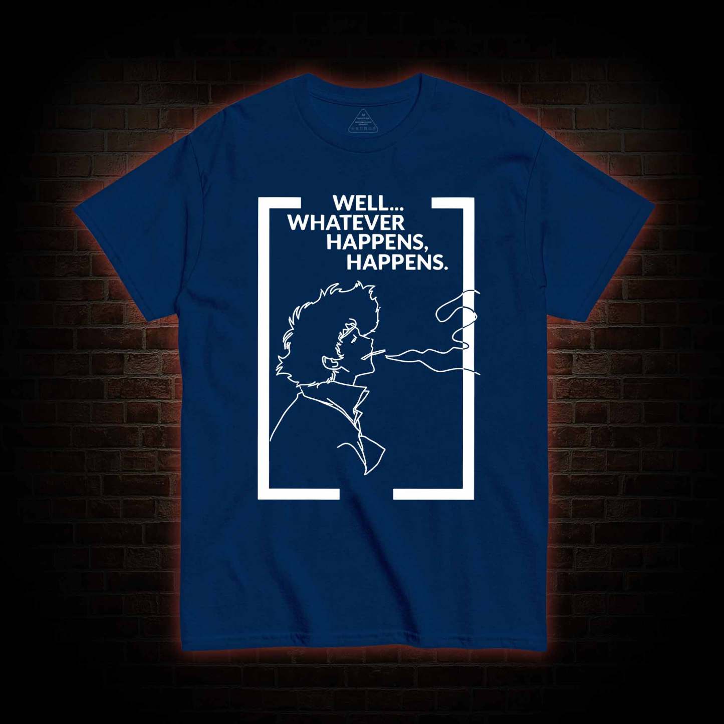 Whatever Happens Happens T-shirt 