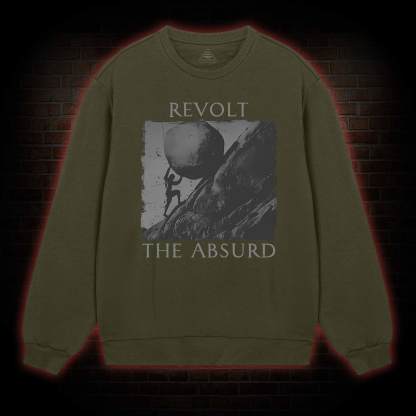 Revolt The Absurd Sweatshirt