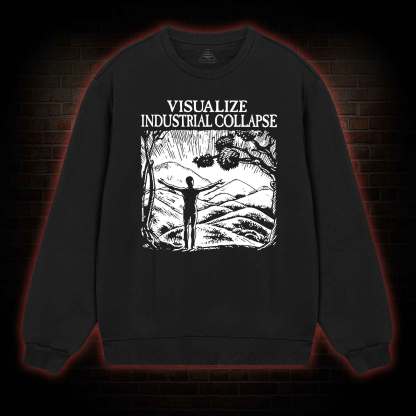 Visualize Industrial Collapse Sweatshirt