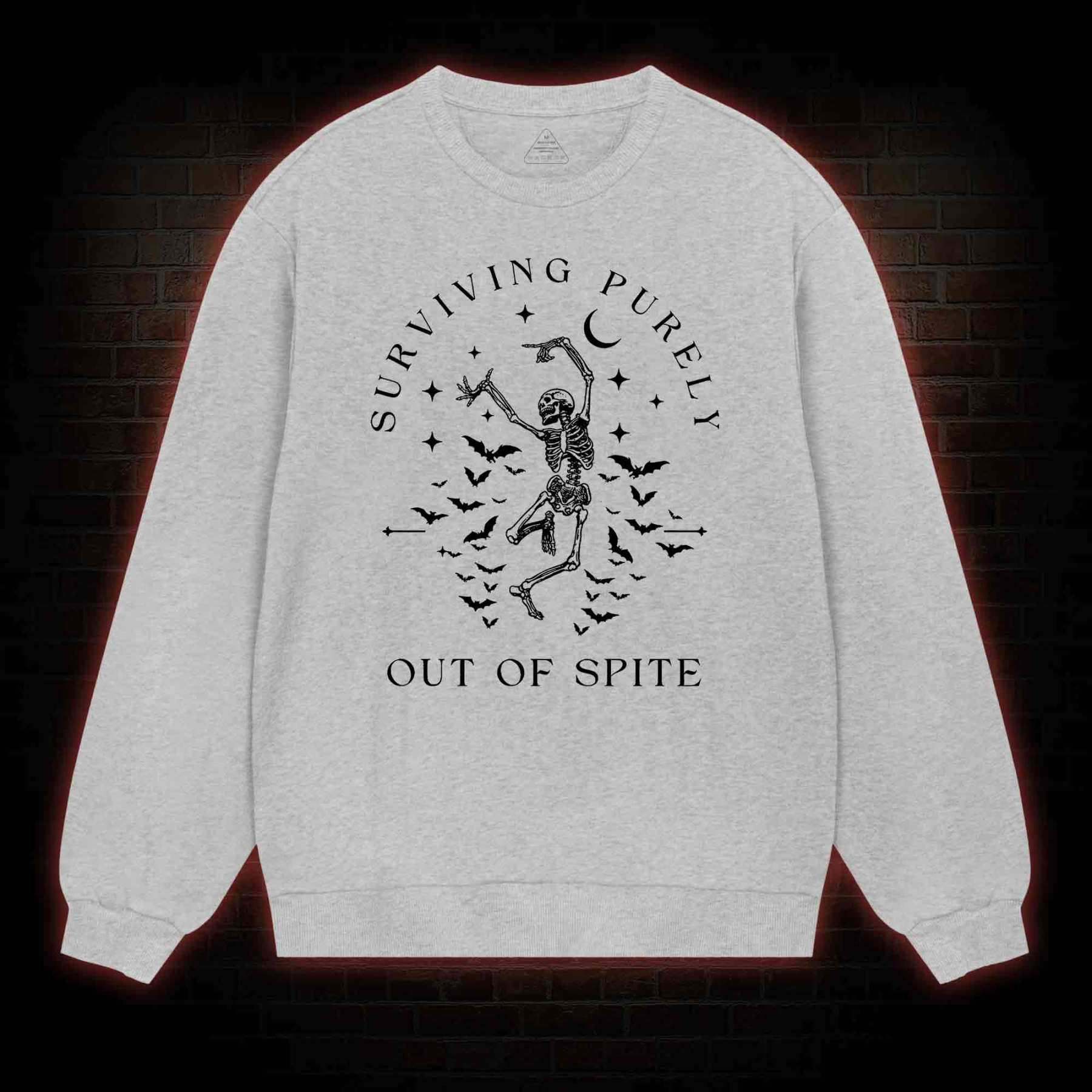 Surviving Purely Out Of Spite Sweatshirt