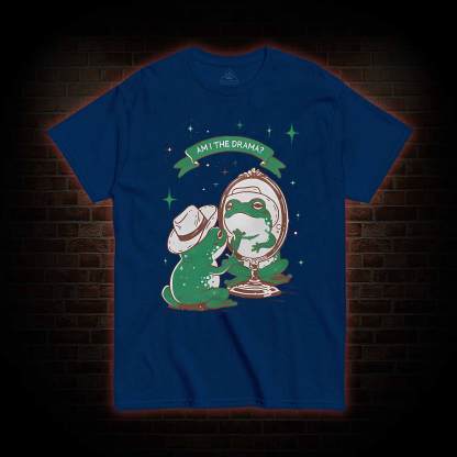 Am I The Drama T-shirt