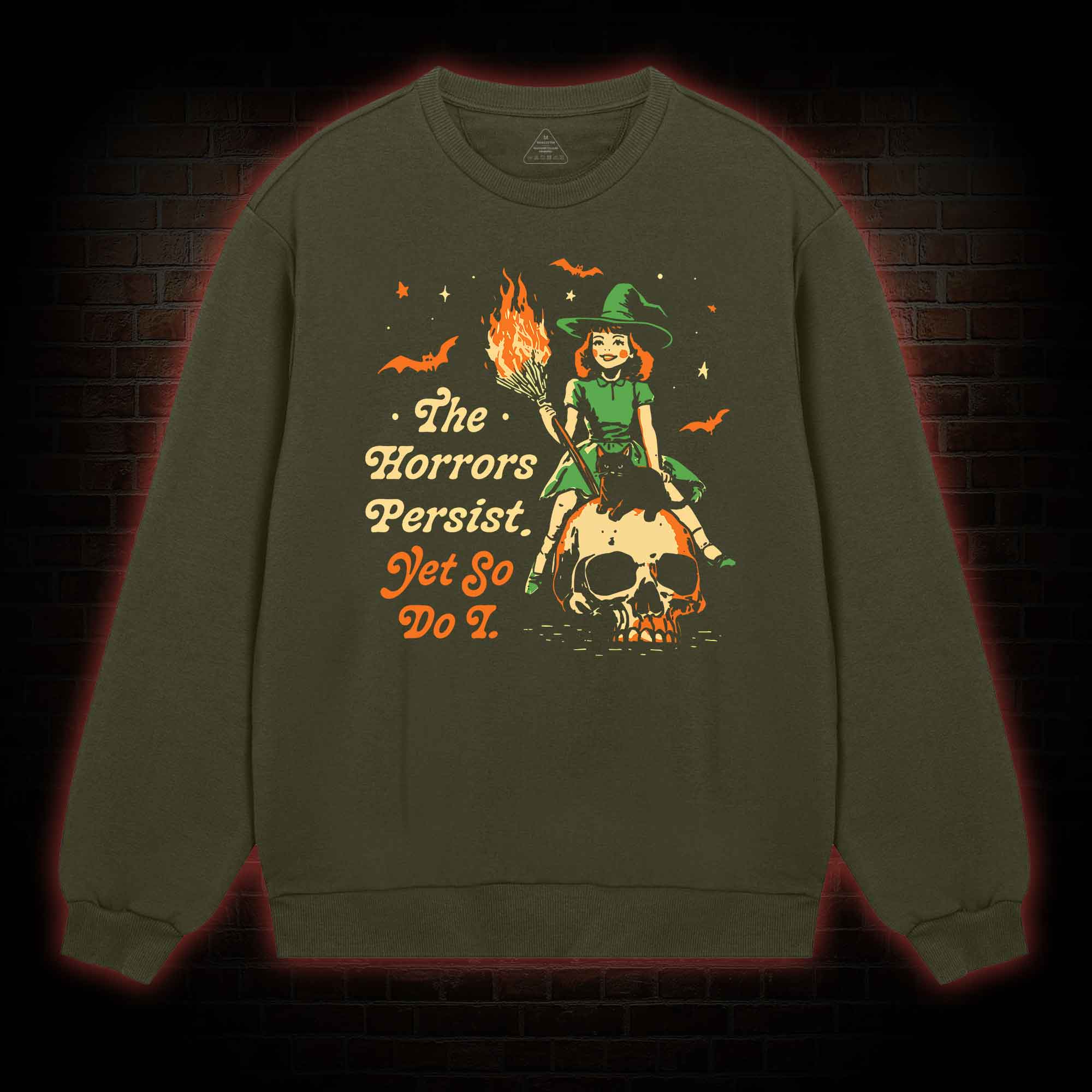 The Horrors Persist Yet So Do I Sweatshirt