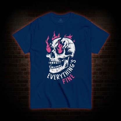 Everything is Fine T-shirt 