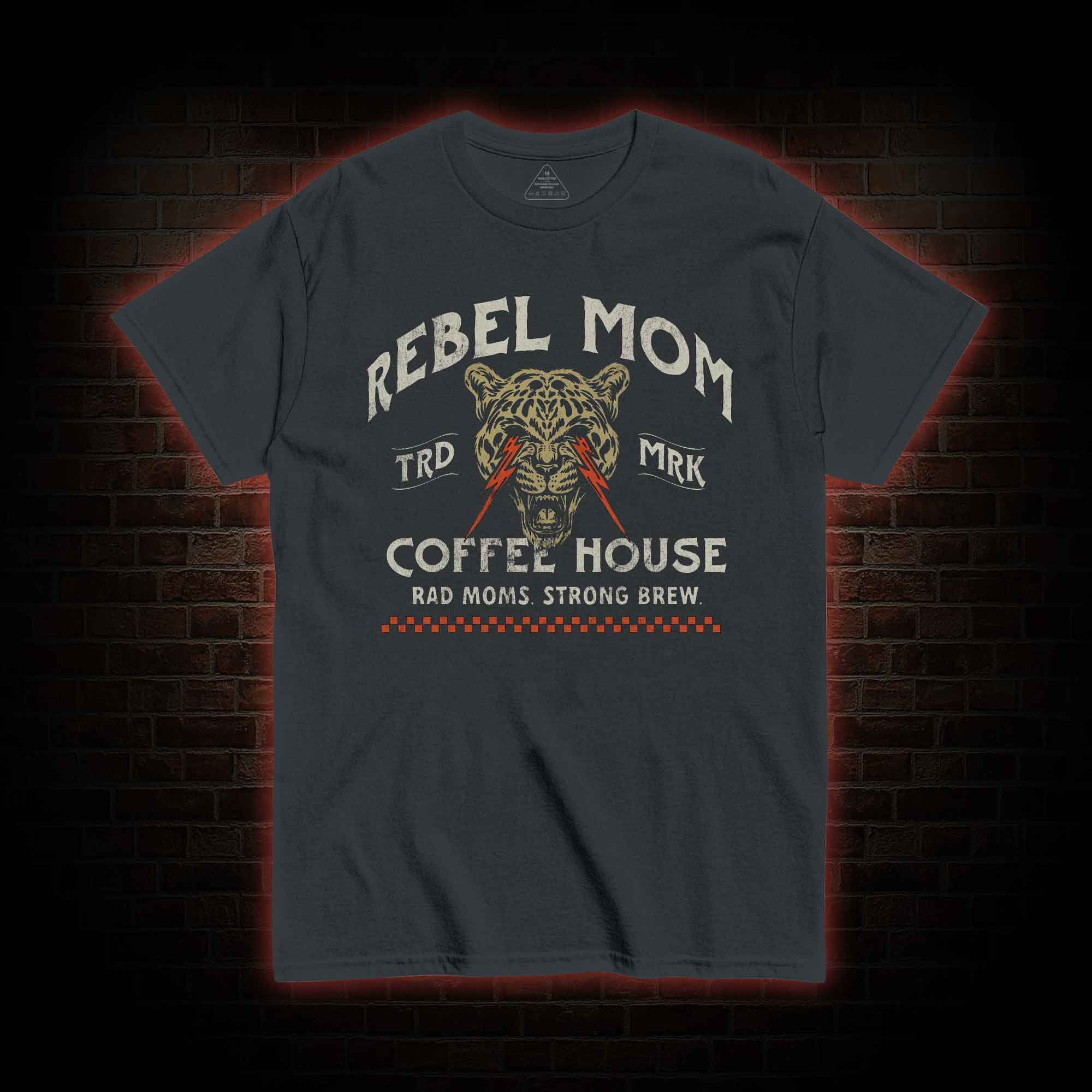 Rebel Mom Coffee House T-shirt