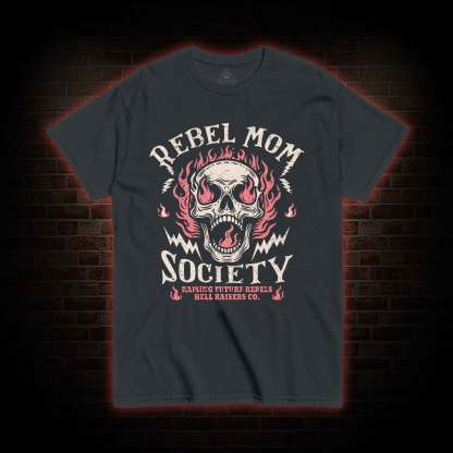 Rebel Mom Society T-shirt 