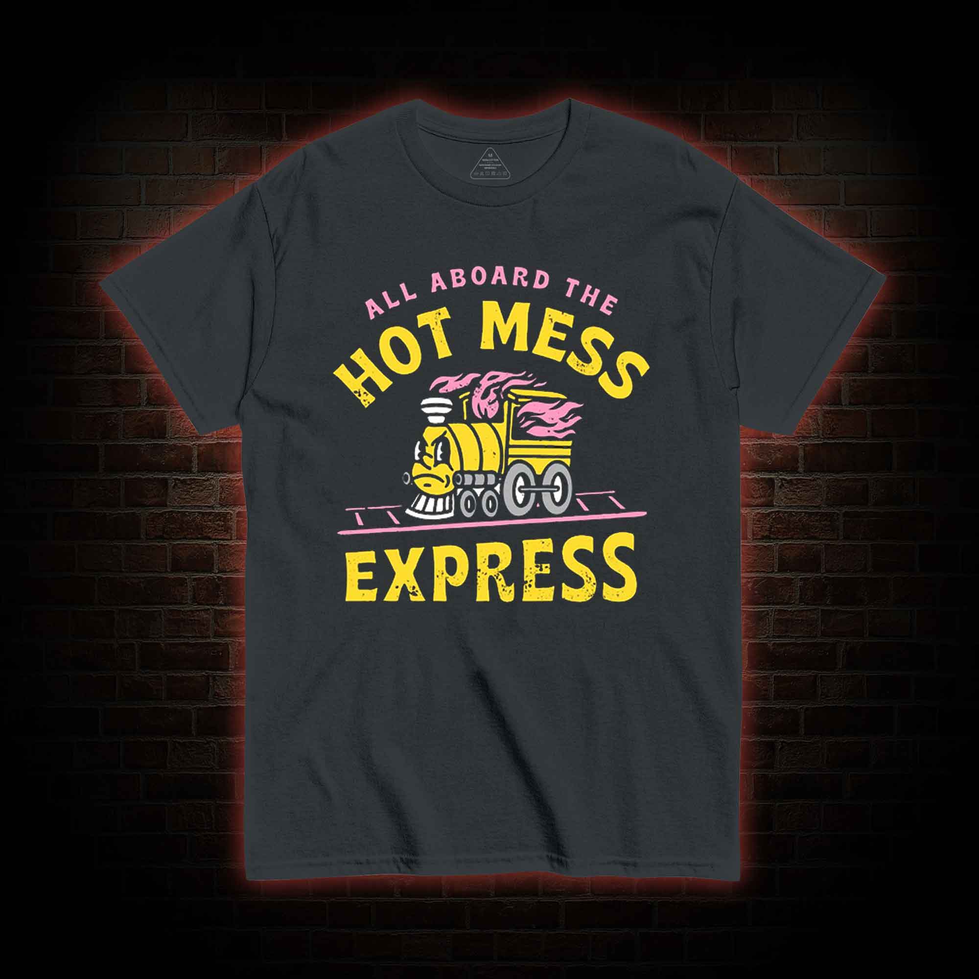 Hot Mess Express T-shirt 
