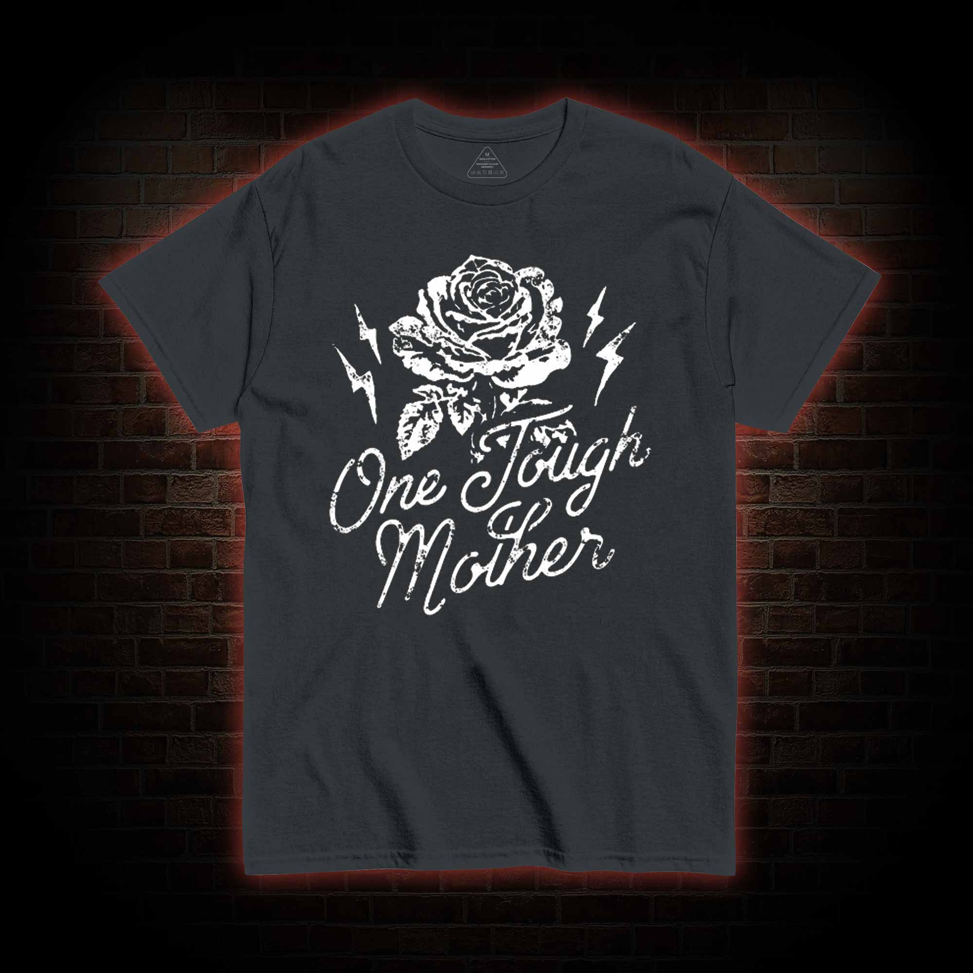 One Tough Mother T-shirt 