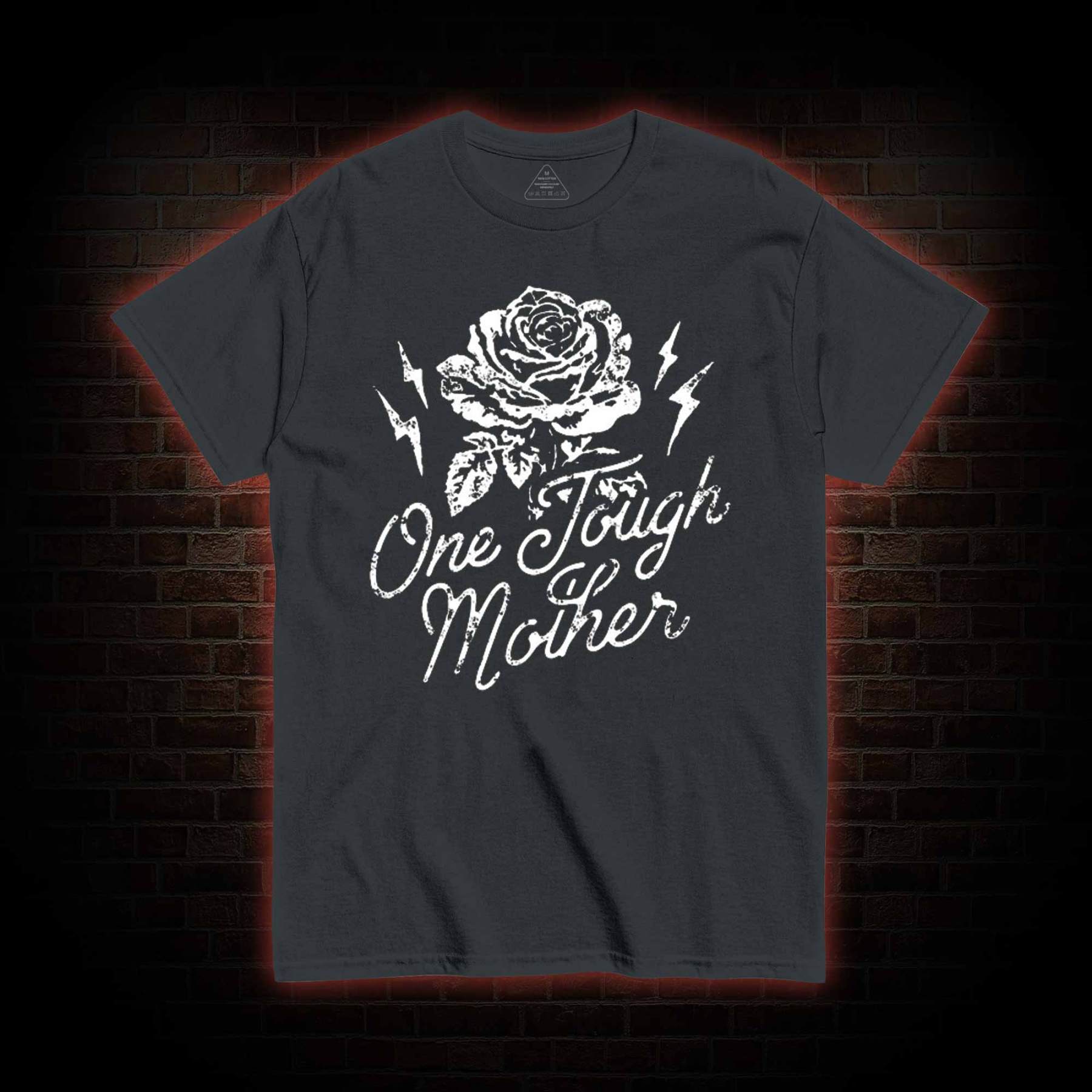 One Tough Mother T-shirt 