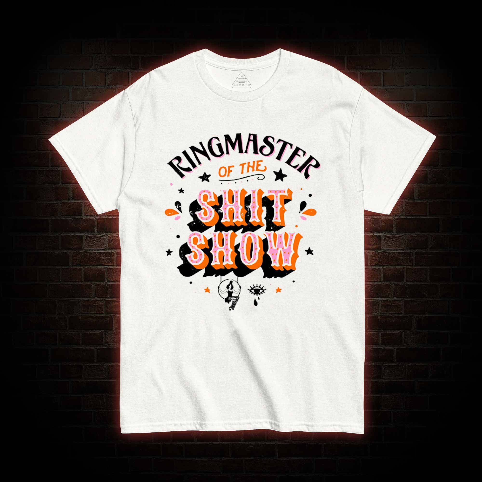 Ringmaster Of The Shitshow T-shirt 