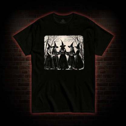 Girl Will Be Girl Funny Witch T-shirt 