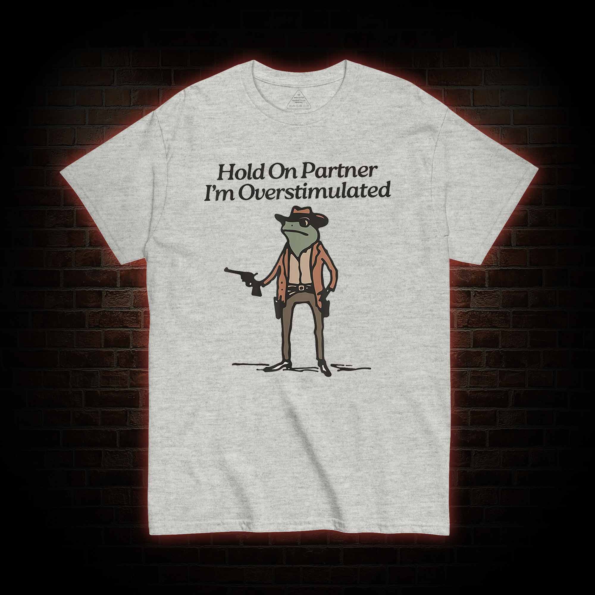 Hold on Partner T-shirt