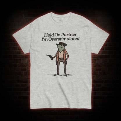 Hold on Partner T-shirt