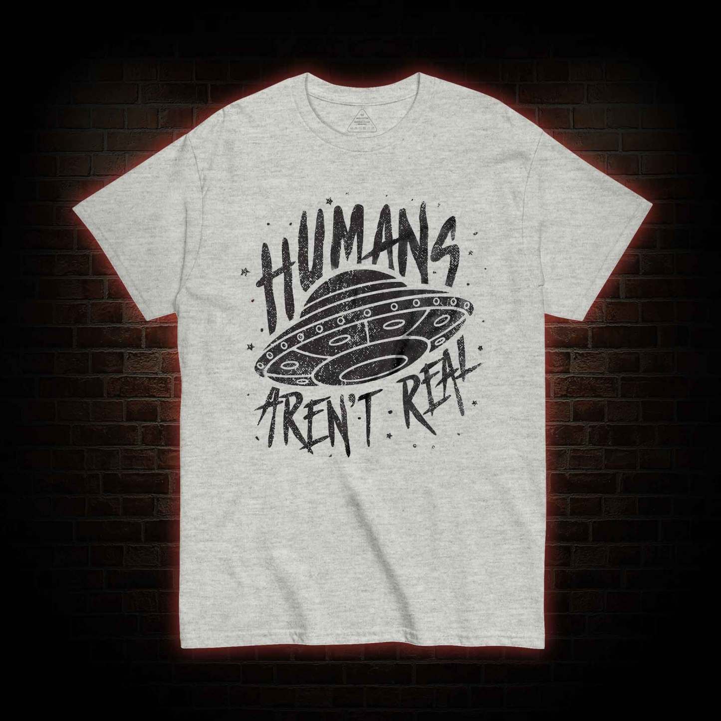 Humans aren't Real T-shirt 