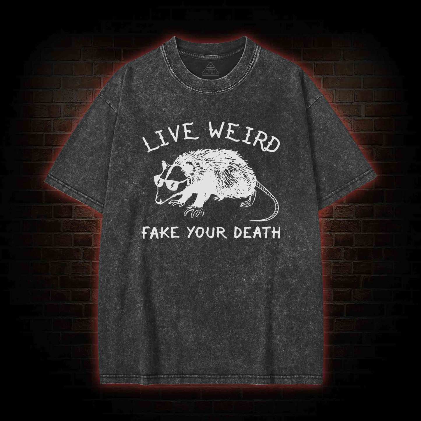 Live Weird Fake Your Death Washed T-shirt