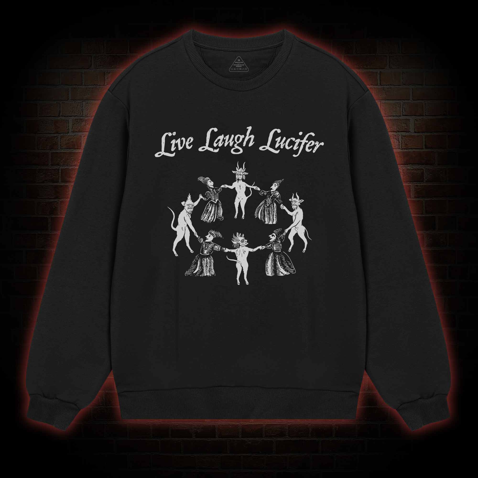 Live Laugh Lucifer Sweatshirt