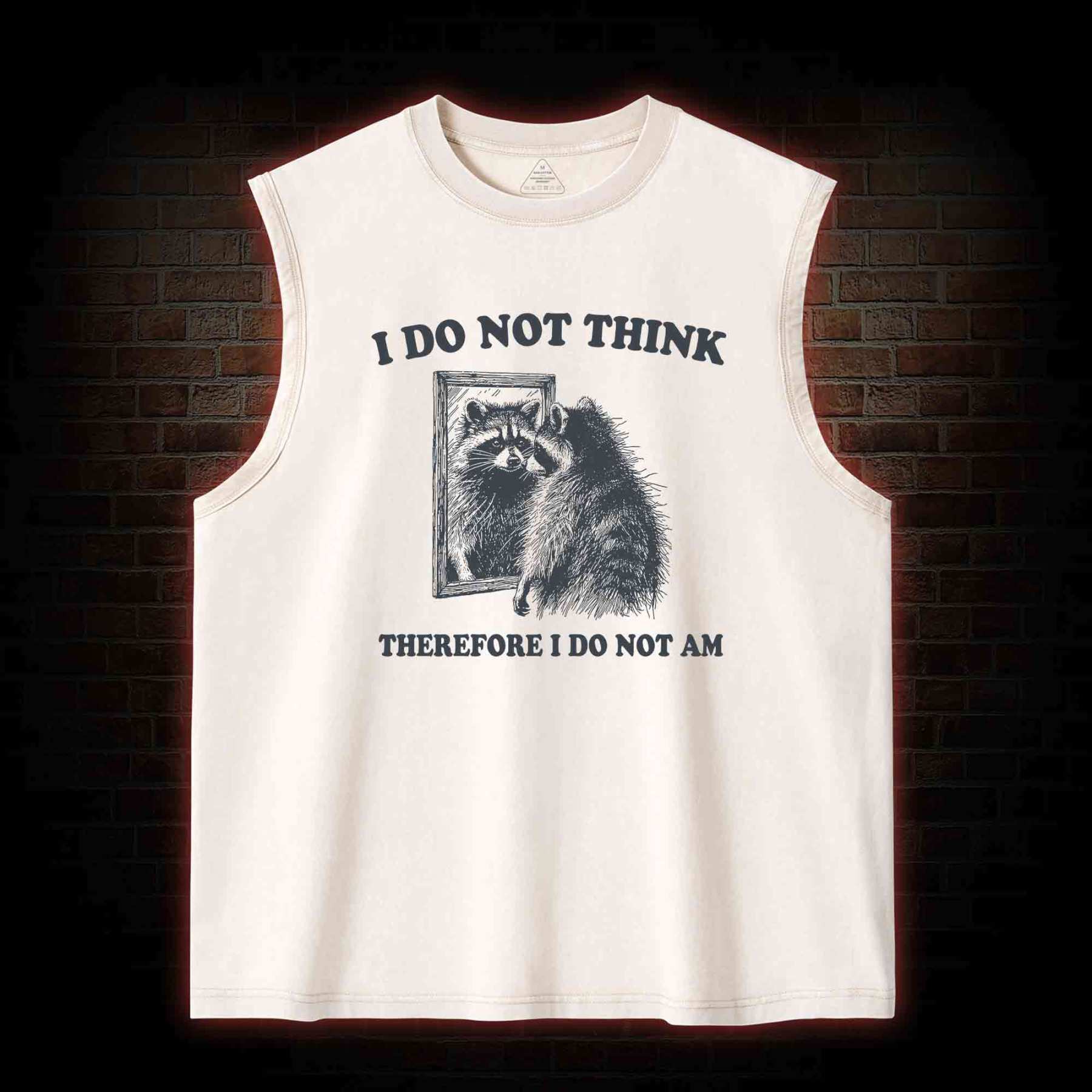 I Do Not Think Therefore I Do Not Am Washed Tank Top