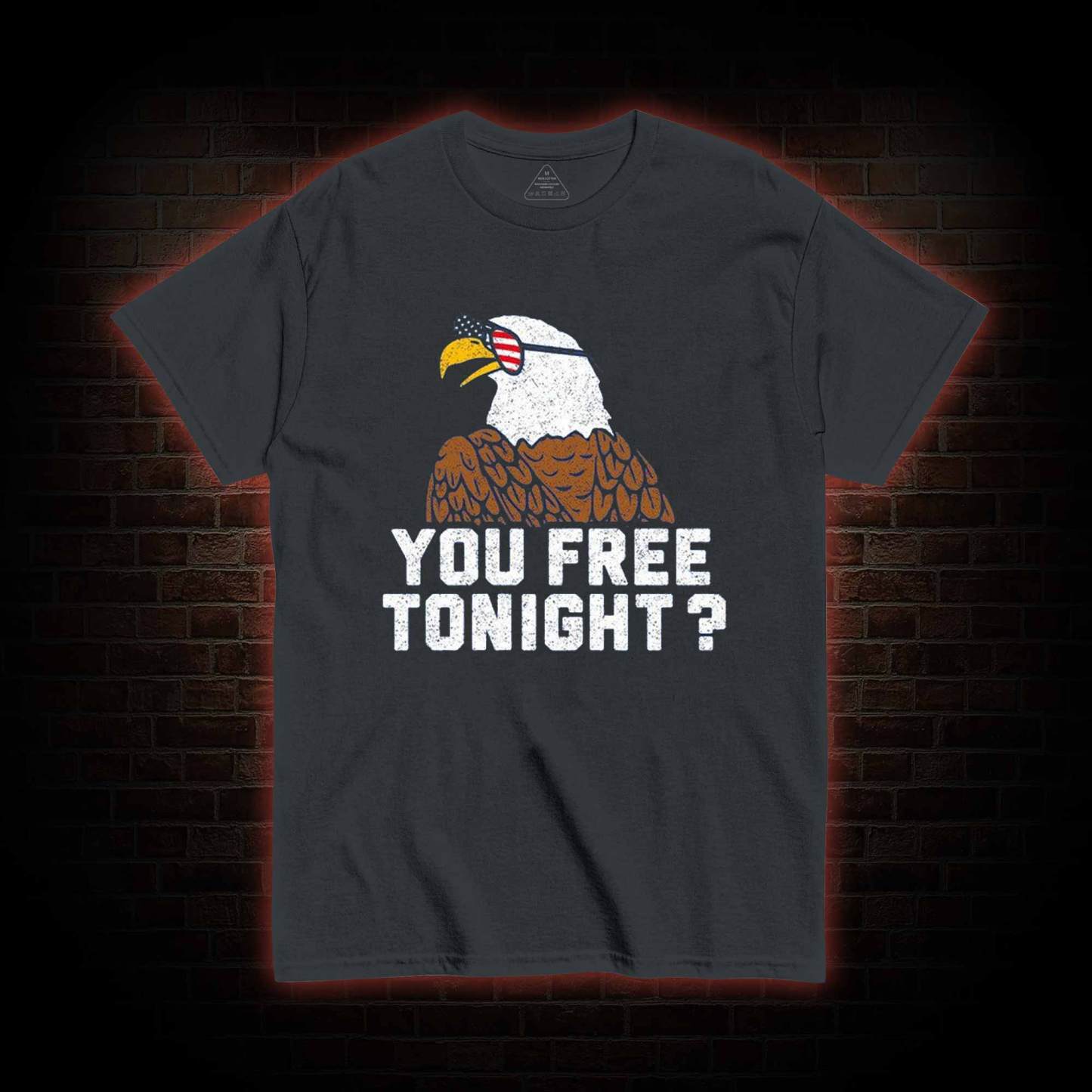 You Free Tonight T-shirt 