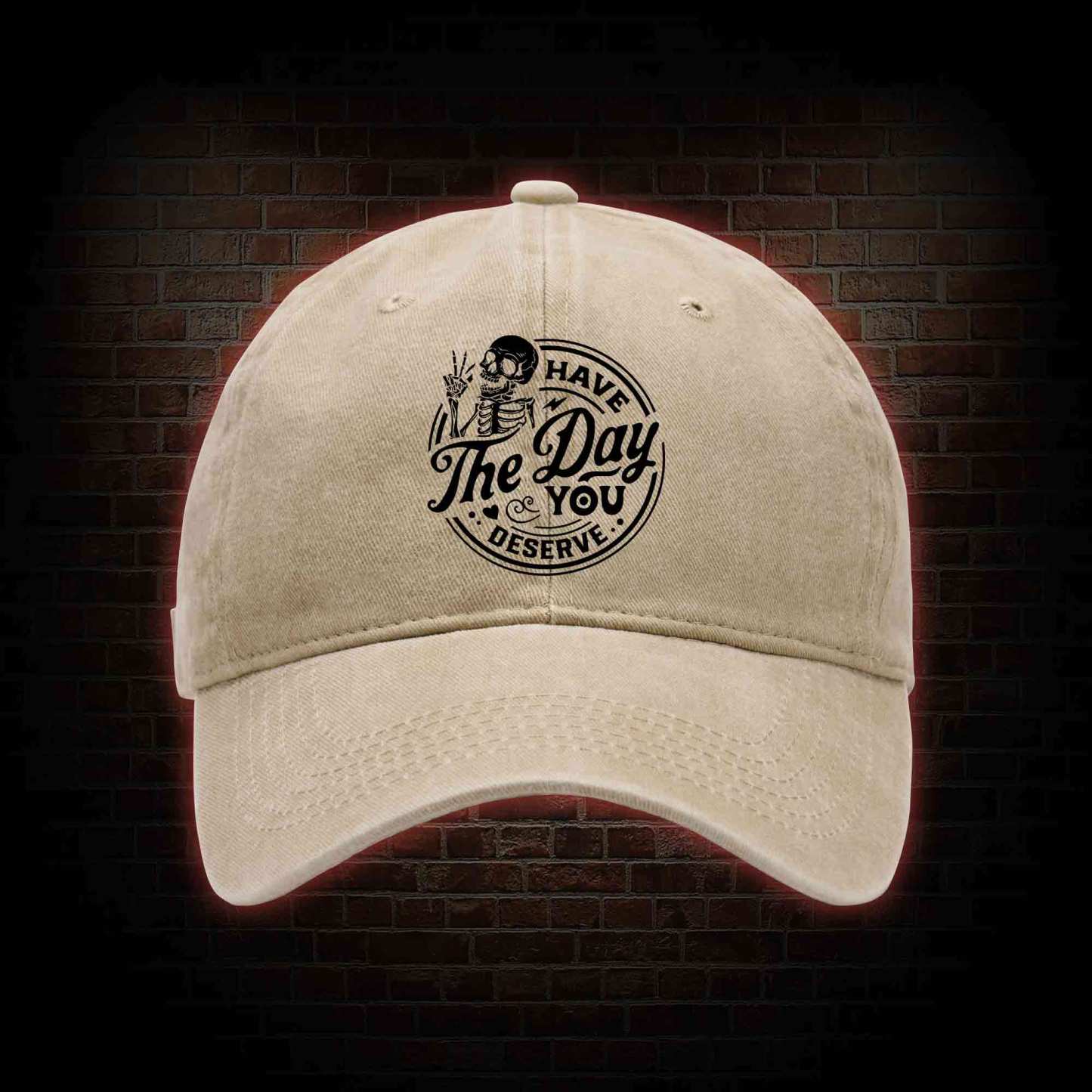Have The Day You Deserve Washed Vintage Baseball Cap