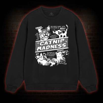 Catnip Madness Sweatshirt