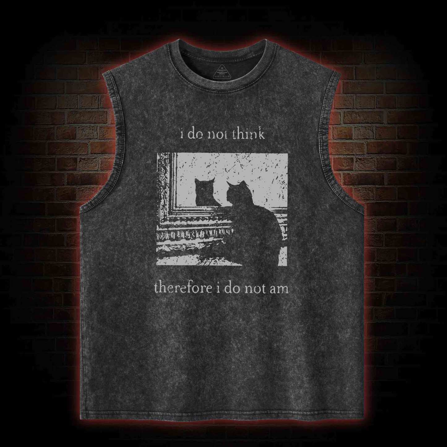 I Do Not Think Therefore I Do Not Am Washed Tank Top