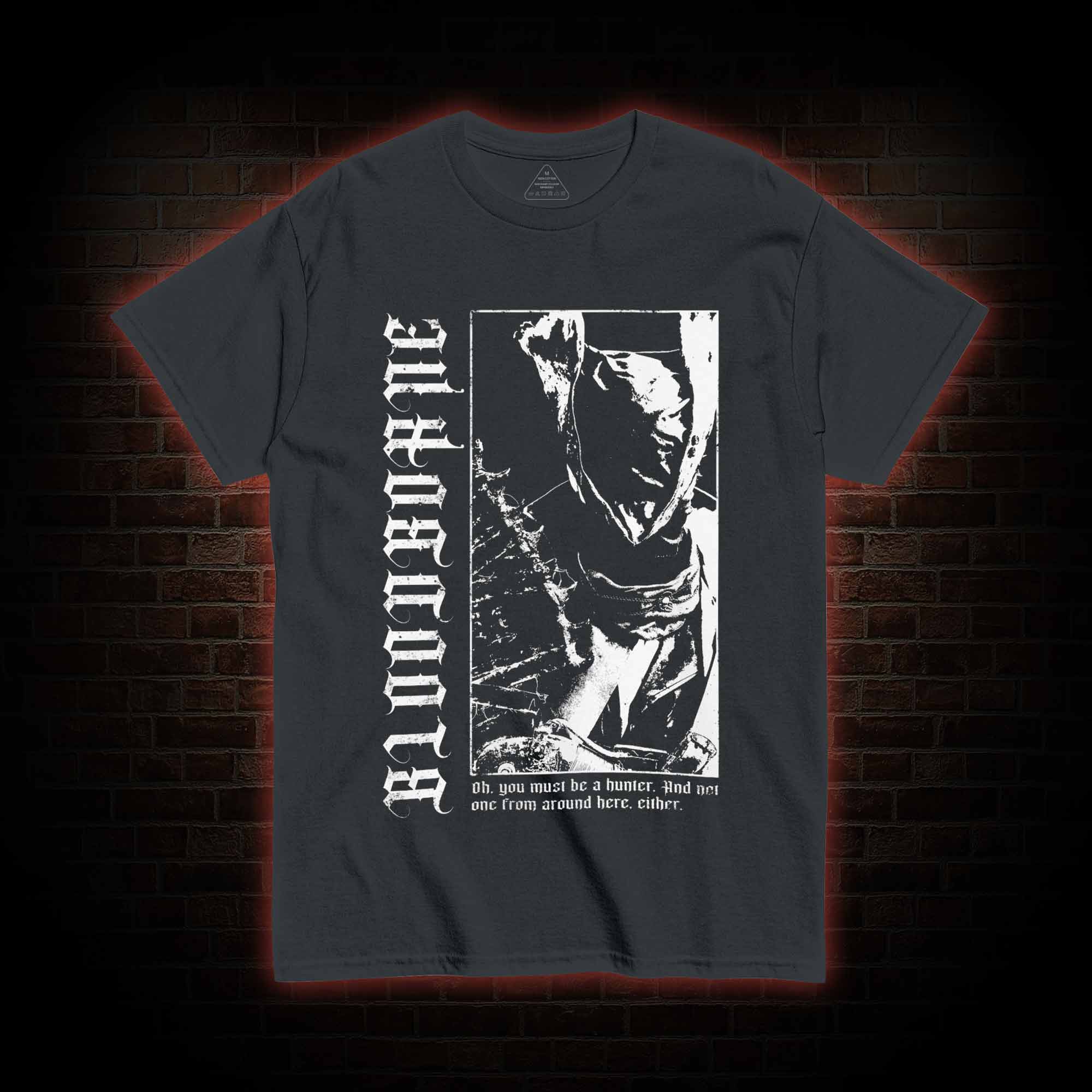 Oh You Must Be A Hunter T-shirt 