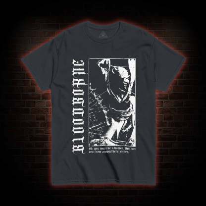 Oh You Must Be A Hunter T-shirt 