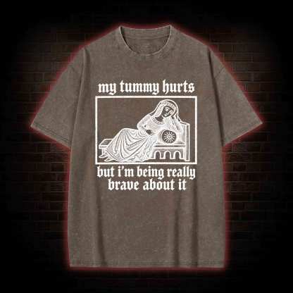 My Tummy Hurts Washed T-shirt