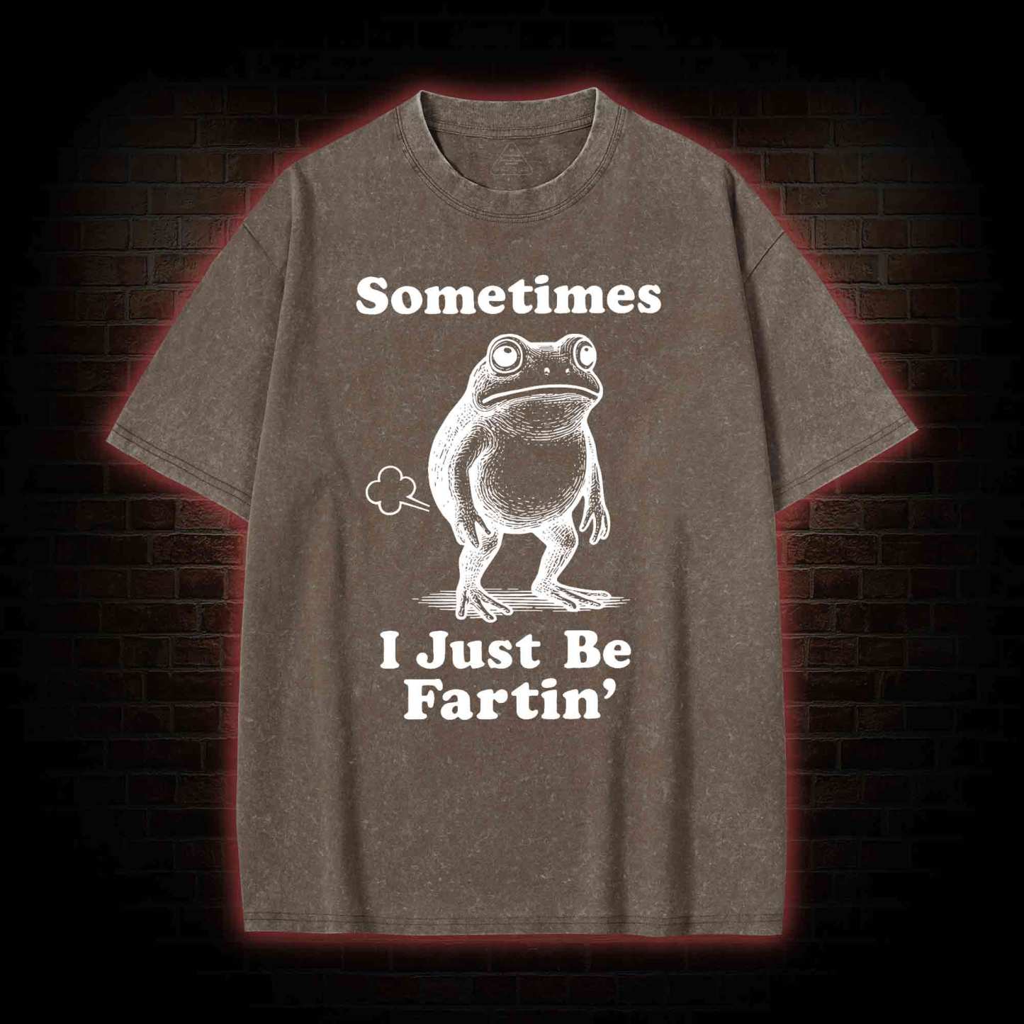 Sometimes I Just be Fartin T-shirt