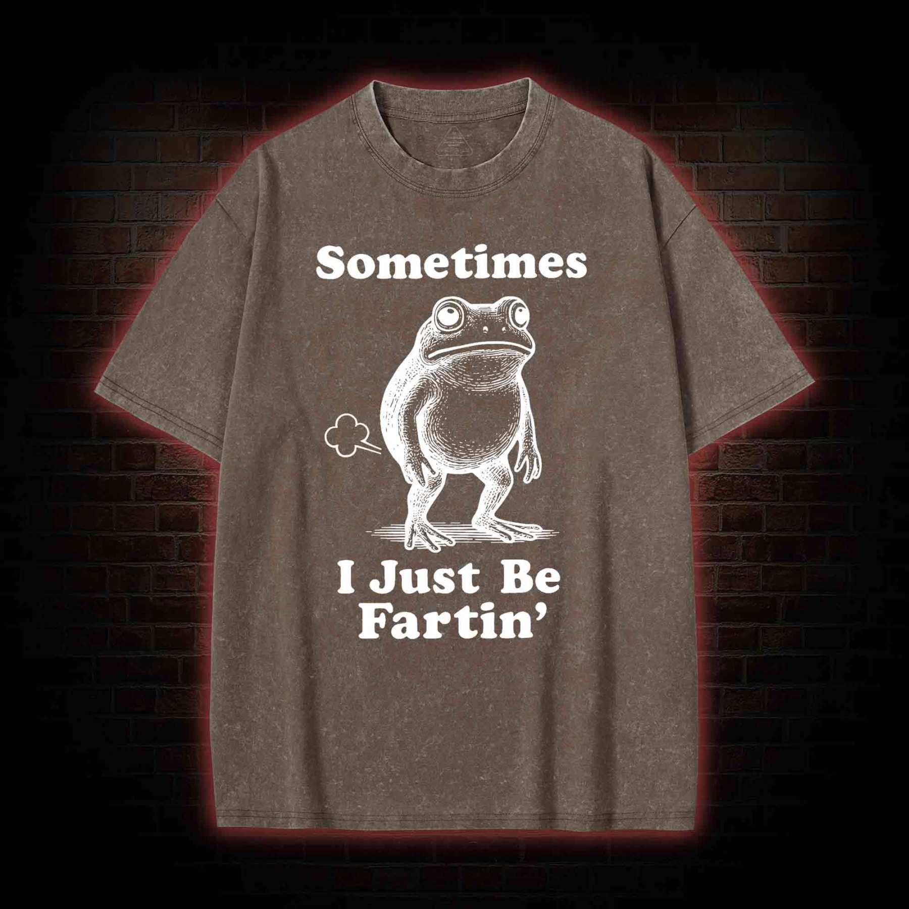 Sometimes I Just be Fartin T-shirt