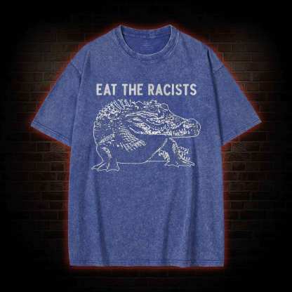 Eat the Racists Washed T-shirt