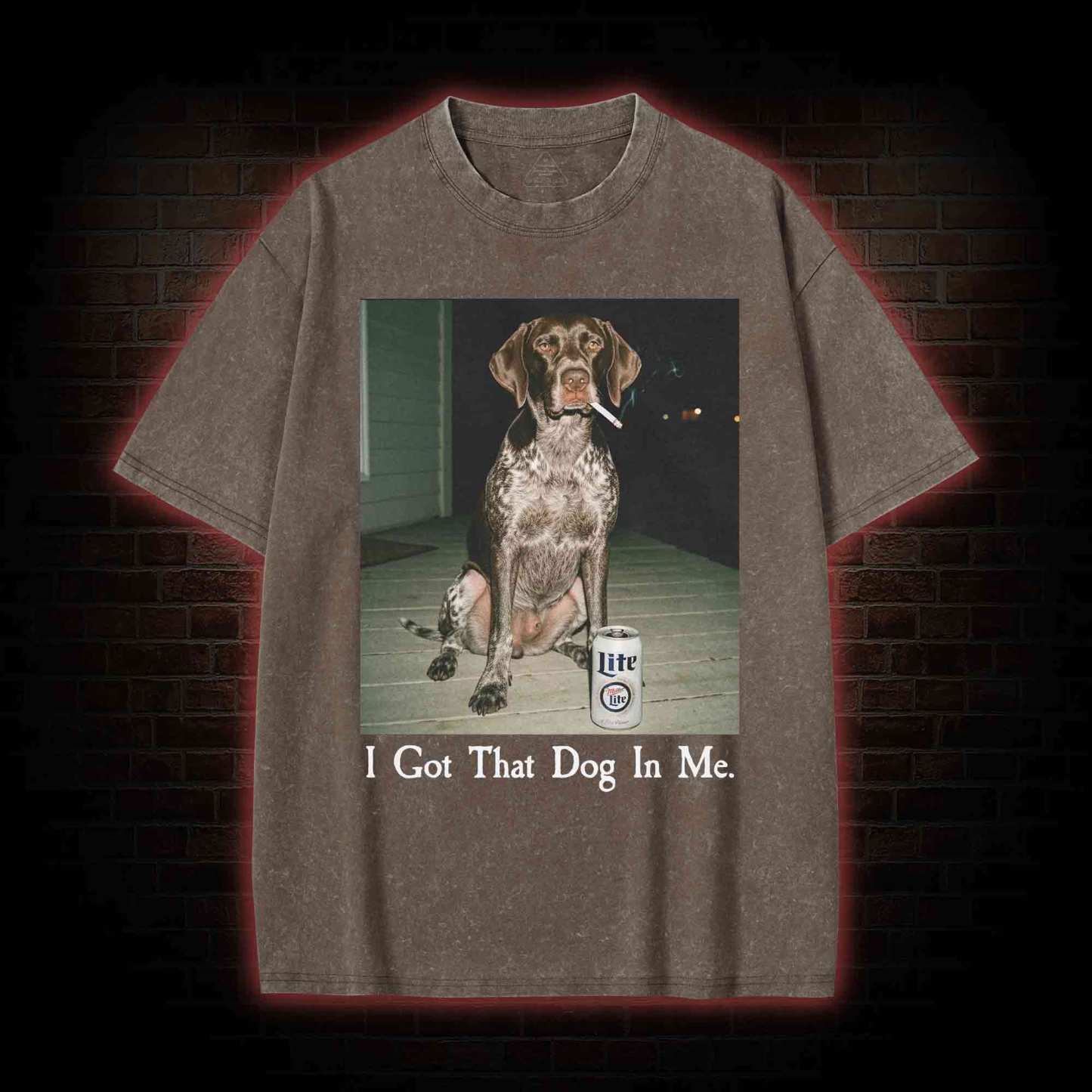 I Got That Dog in Me Washed T-shirt