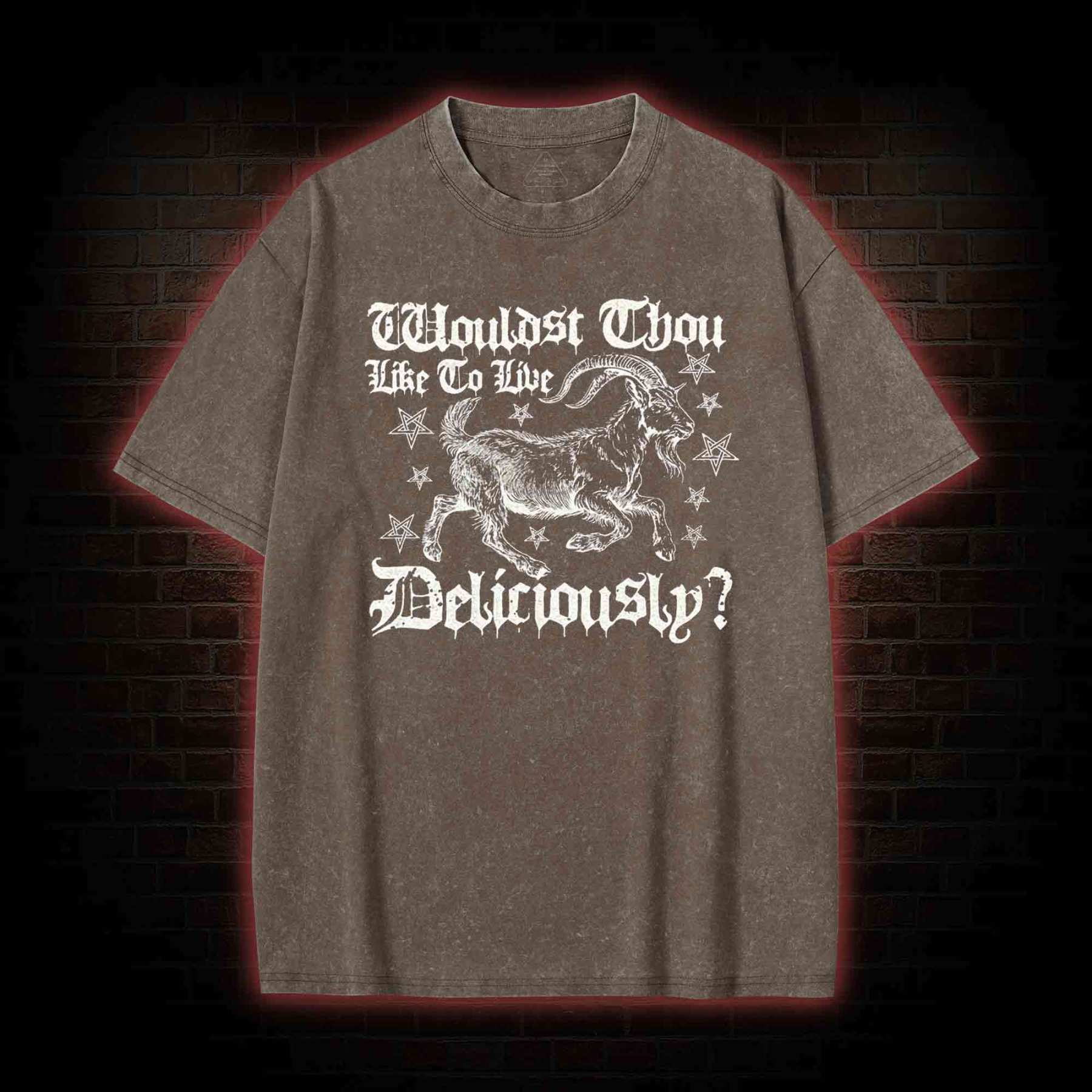 Wouldst Thou Like to Live Deliciously Washed T-shirt