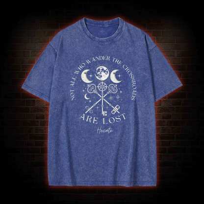 Not All Who Wander the Crossroads are Lost Washed T-shirt