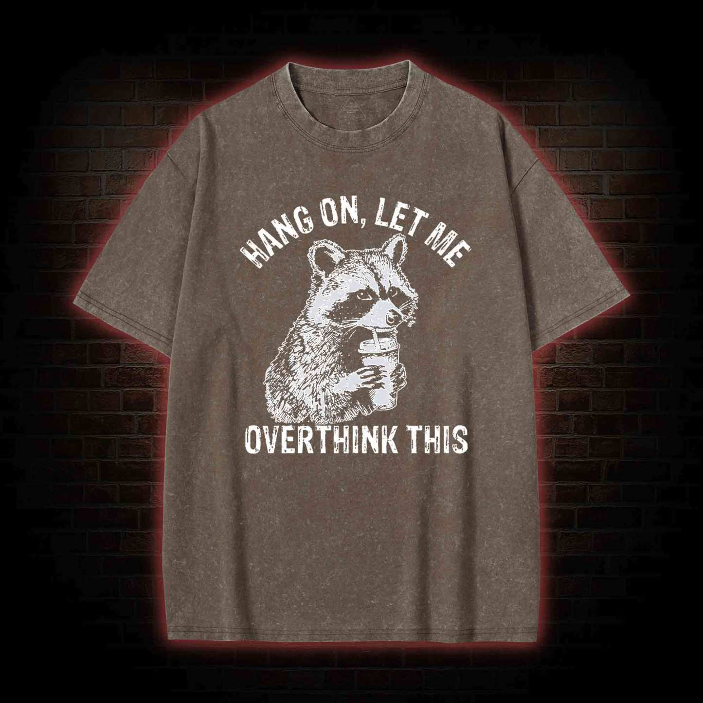 Hang on Let Me Overthink This Washed T-shirt
