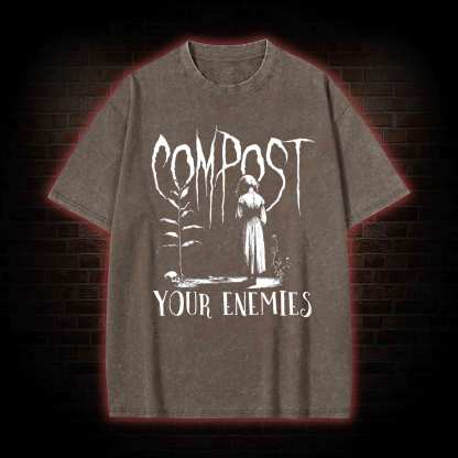 Compost Your Enemies Washed T-shirt