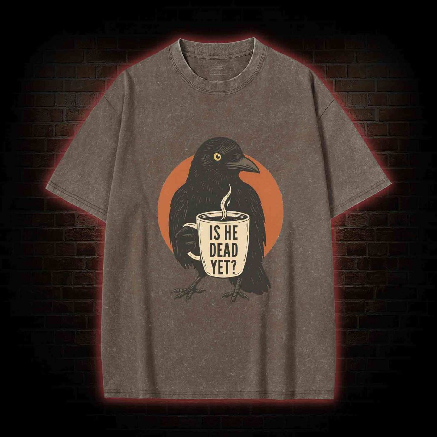 Is He Dead Yet Washed T-shirt