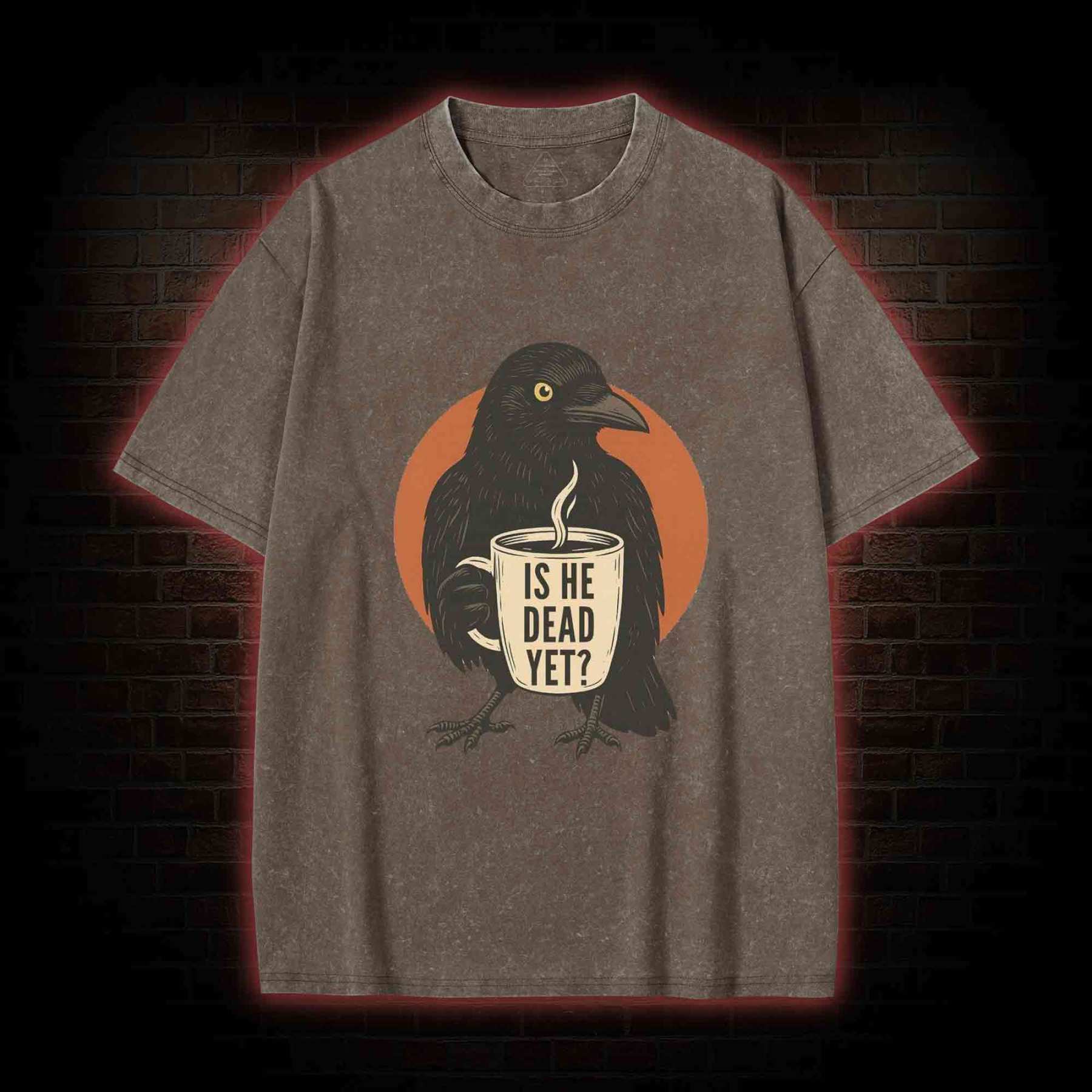 Is He Dead Yet Washed T-shirt