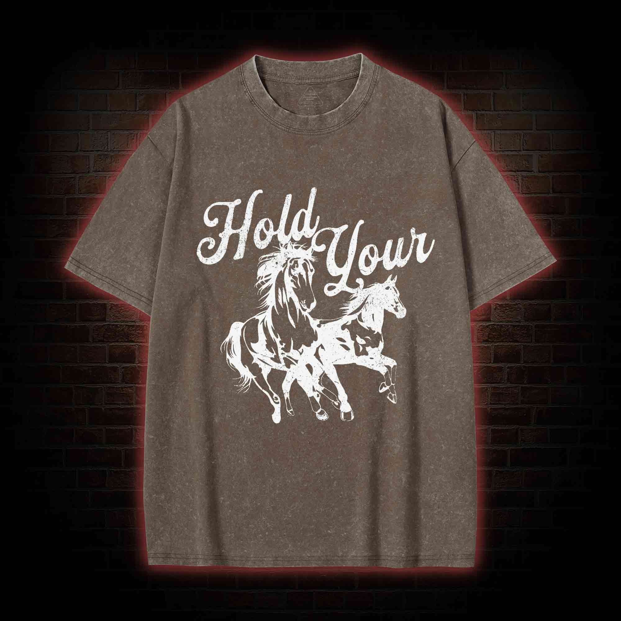 Hold Your Horses Washed T-shirt