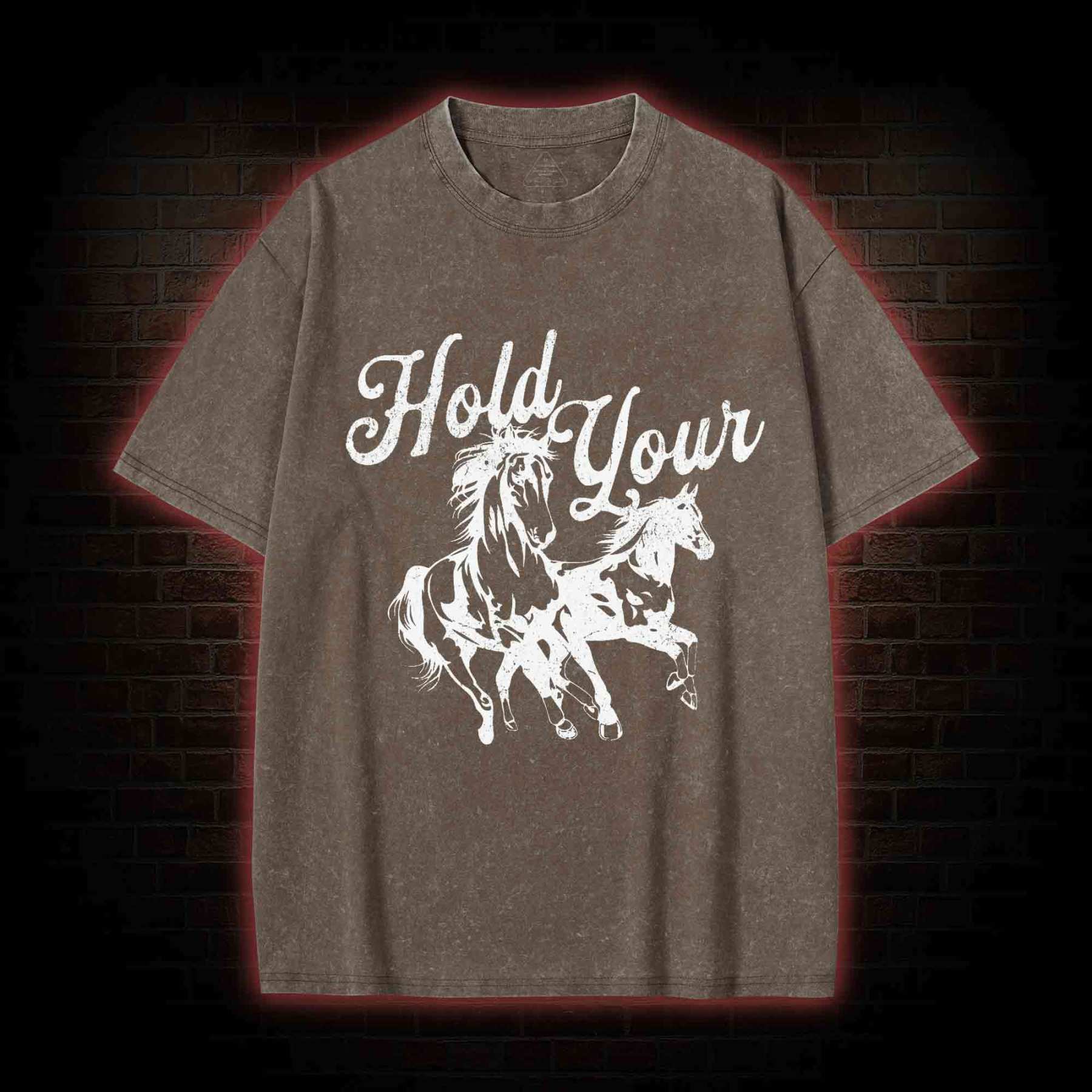 Hold Your Horses Washed T-shirt