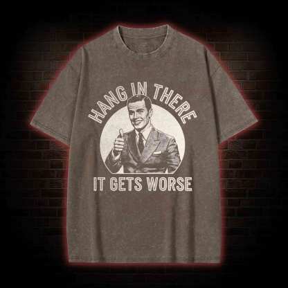 Hang in There Washed T-shirt