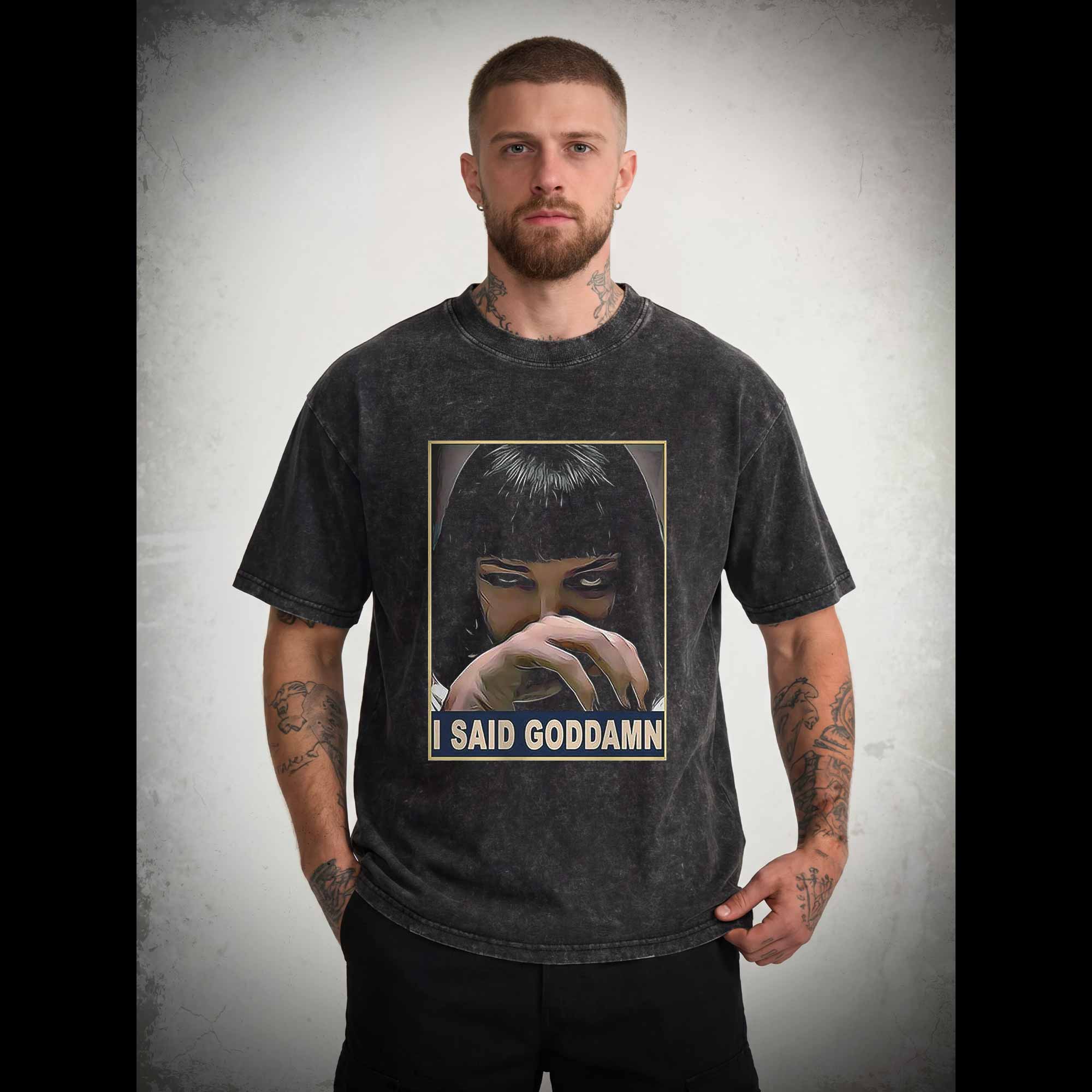 I Said Goddamn Washed T-shirt