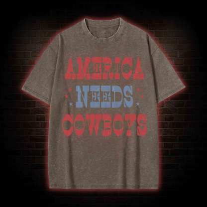 America Needs Cowboys Washed T-shirt