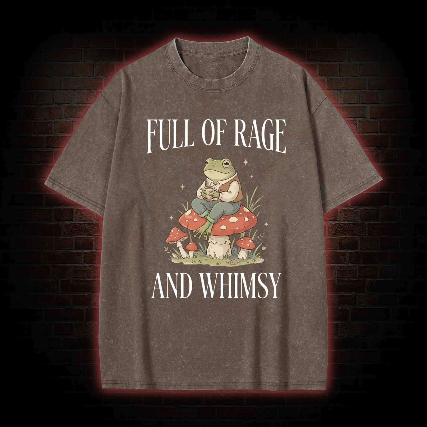 Full of Rage and Whimsy Washed T-shirt