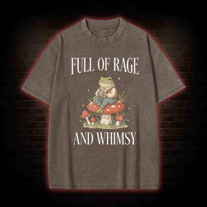Full of Rage and Whimsy Washed T-shirt