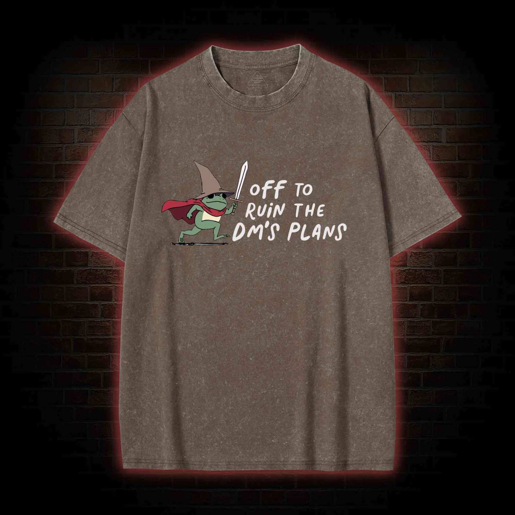 Off to Ruin the Dm's Plans Washed T-shirt