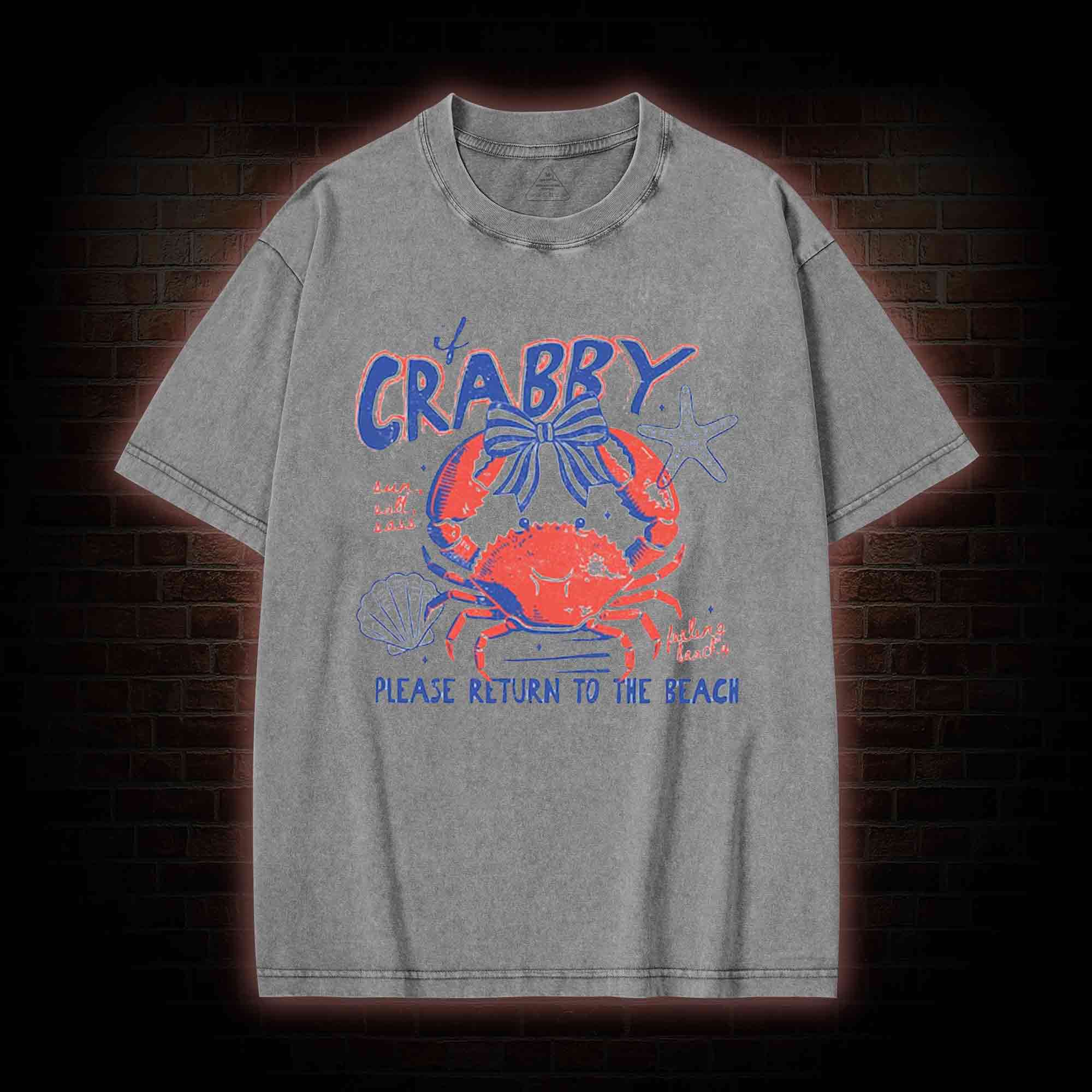 If Crabby Return to Beach Washed T-shirt