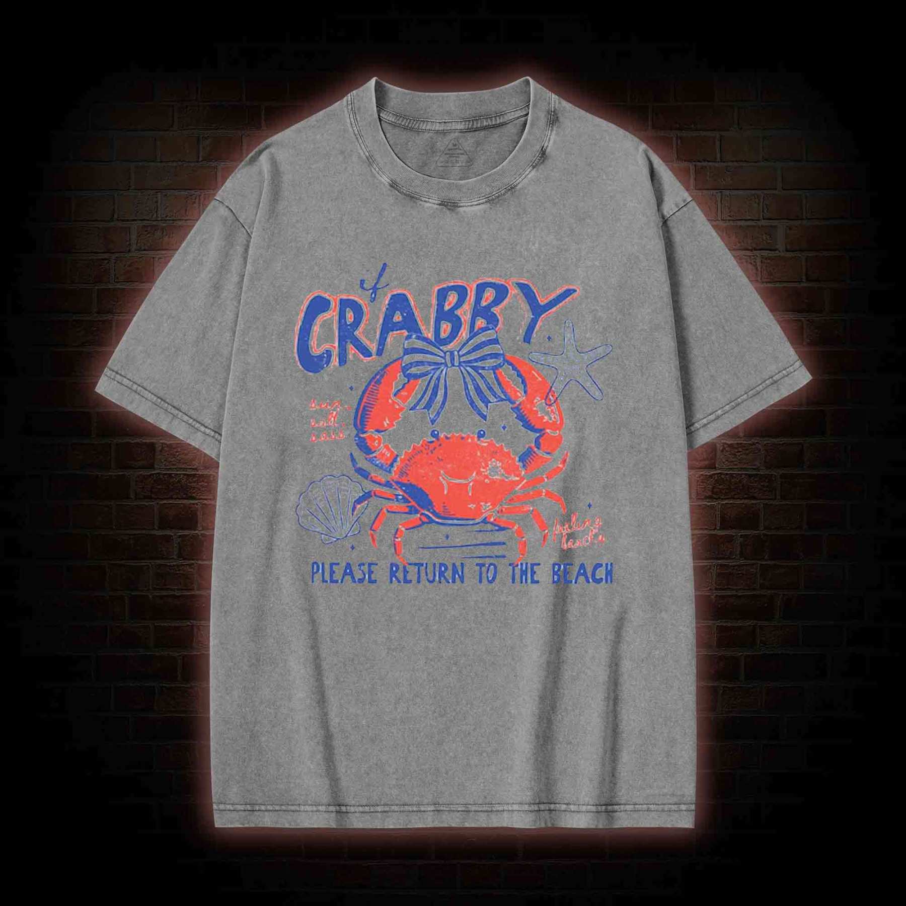 If Crabby Return to Beach Washed T-shirt