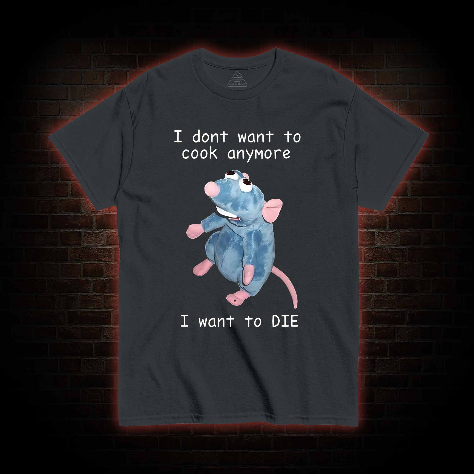  I Don't Want To Cook Anymore T-shirt