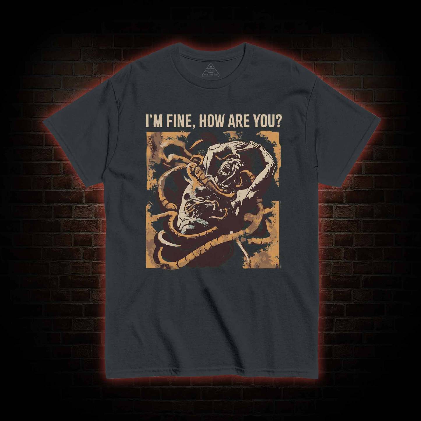 I’m Fine, How Are You T-shirt 